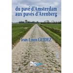 DU PAVÉ D'AMSTERDAM AUX PAVÉS D'ARENBERG