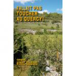 FALLAIT PAS TOUCHER AU QUERCY