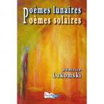 POÈMES LUNAIRES - POÈMES SOLAIRES