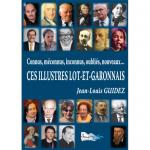 CES ILLUSTRES LOT-ET-GARONNAIS Tome I