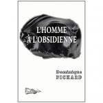 L'HOMME À L'OBSIDIENNE