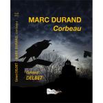 MARC DURAND, Corbeau (Nouveauté)