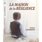 LA MAISON DE LA RESILIENCE (Nouveauté)
