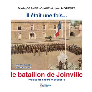 IL &Eacute;TAIT UNE FOIS... LE BATAILLON DE JOINVILLE