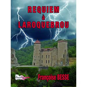 REQUIEM &Agrave; LA ROQUEBROU