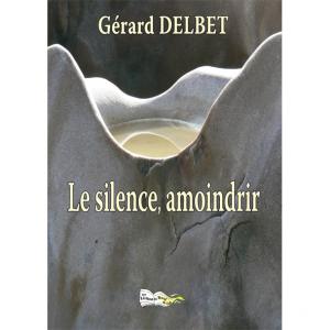 LE SILENCE, AMOINDRIR