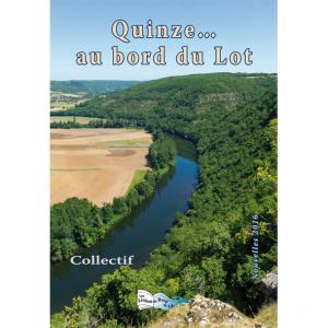 QUINZE… AU BORD DU LOT