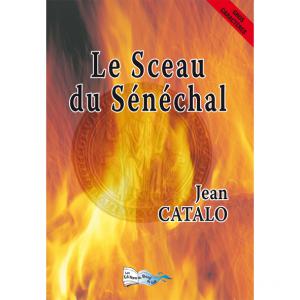 LE SCEAU DU S&Eacute;N&Eacute;CHAL G.C.