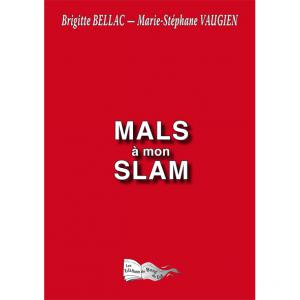 MALS &Agrave; MON SLAM