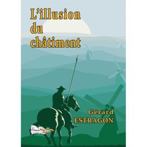 L&#039;ILLUSION DU CH&Acirc;TIMENT