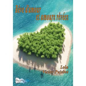 R&Ecirc;VE D&#039;AMOUR, AMOURS R&Eacute;V&Eacute;ES