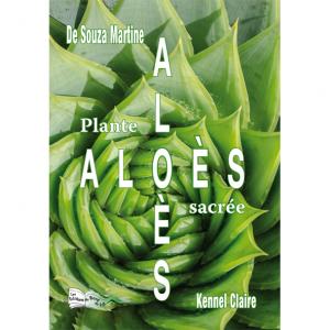 ALOES, PLANTE SACR&Eacute;E