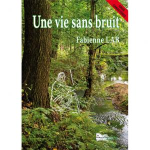 UNE VIE SANS BRUIT