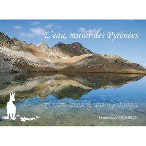 L&#039;EAU, MIROIR DES PYR&Eacute;N&Eacute;ES