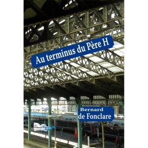 AU TERMINUS DU P&Egrave;RE H