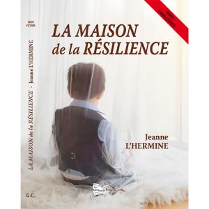 LA MAISON DE LA RESILIENCE GC